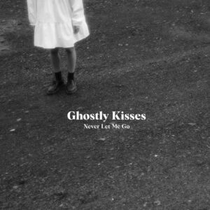 Ghostly Kisses – Stay