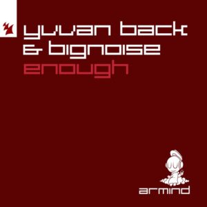 Yvvan Back & BigNoise – Enough